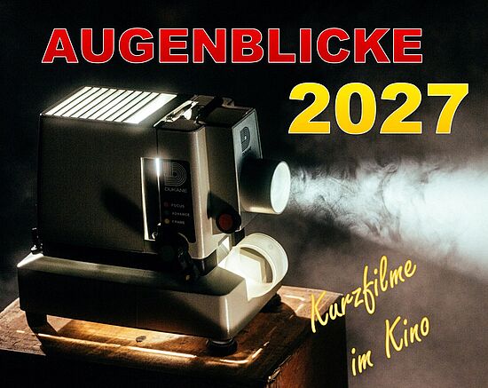 Kurzfilmperlen im Gespräch:  "AUGENBLICKE 2027"