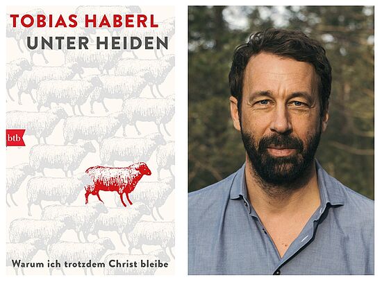 Tobias Haberl: "Unter Heiden. Warum ich trotzdem Christ bleibe"