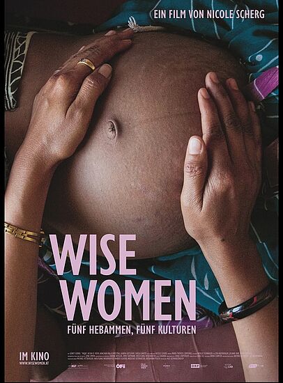 WISE WOMEN - 
Fünf Hebammen, fünf Kulturen