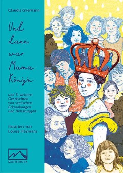 Und dann war Mama Königin...